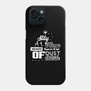 Stay at Home Quotes Phone Case