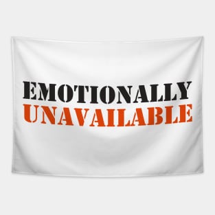EMOTIONALLY UNAVAILABLE Tapestry