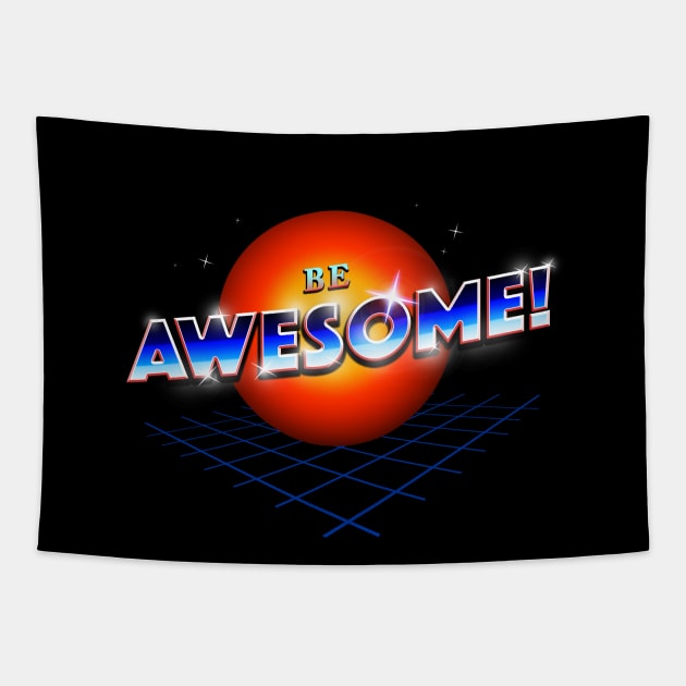 Be Awesome! Tapestry by nicebleed