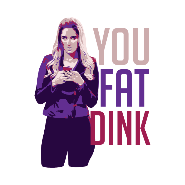 You Fat Dink by polliadesign