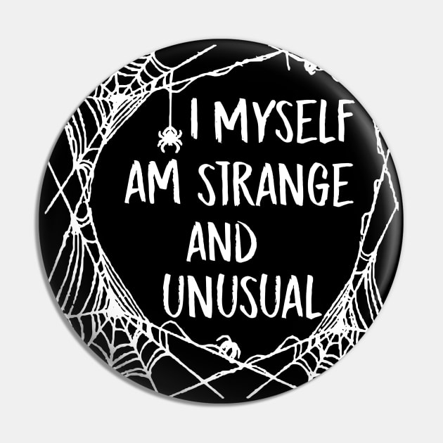 I Myself Am Strange and Unusual Beetlejuice Quote Halloween Spider Web Pin by graphicbombdesigns