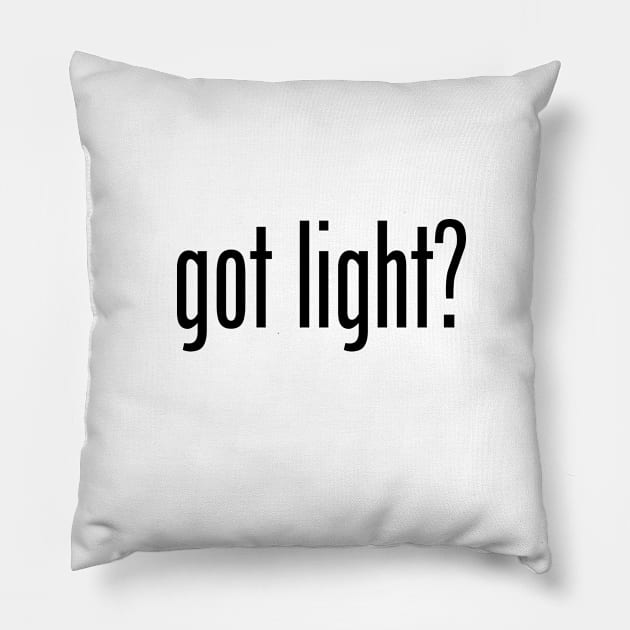 GOT LIGHT Pillow by geeklyshirts