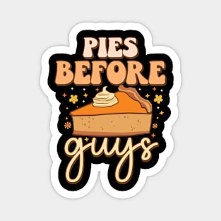 Pies Before Guys Funny Foodie meme pumpkins Thanksgiving Magnet