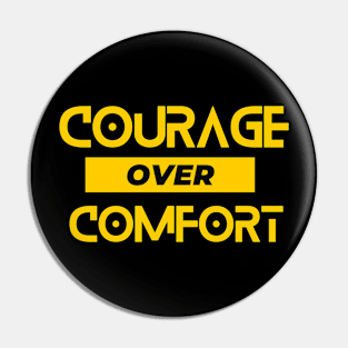 Courage Over Comfort, Inspirational Christian Quote Pin