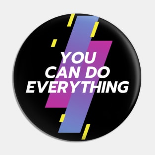 You can do Everything Pin