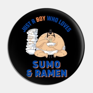 Just A Boy Who Loves Sumo And Ramen Pin