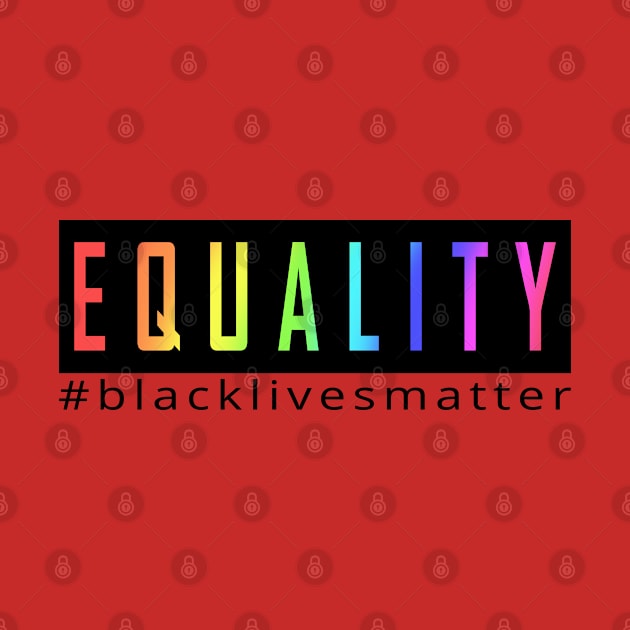 EQUALITY, BLACK LIVES MATTER by canzyartstudio