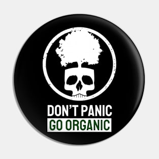 Dont Panic be Organic Pin