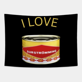 I love Surströmming Tapestry