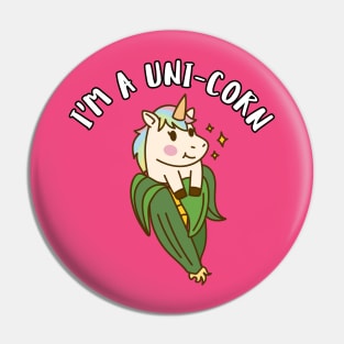 I'm a Uni-Corn Pin