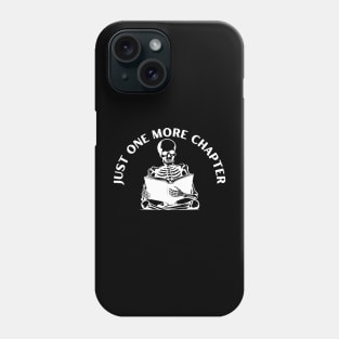 Just one more chapter, skeleton reading a book, halloween, book lover, Phone Case