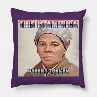 This Is America - Harriet Tubman Pillow