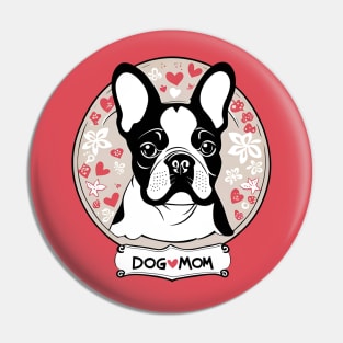 Dog Mom Of A French Bulldog Pin