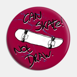 Can skate not draw dot#4 Pin