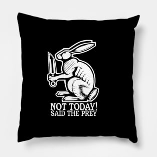 Not Today! Said the Prey. Pillow