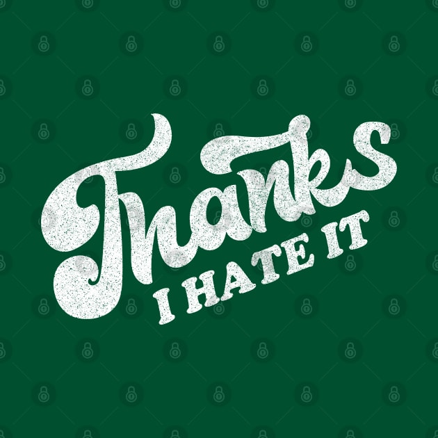 Thanks, I Hate It by DankFutura