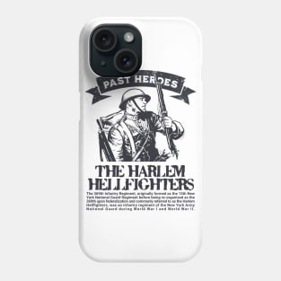 The Harlem Hellfighters - WW1 Past Heroes Phone Case