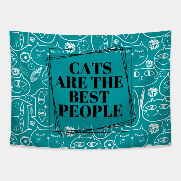 Cats are the best people. Tapestry by Wild Tangents