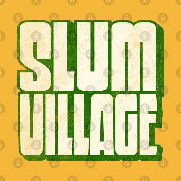 Slum Village / Retro Typography Design by DankFutura