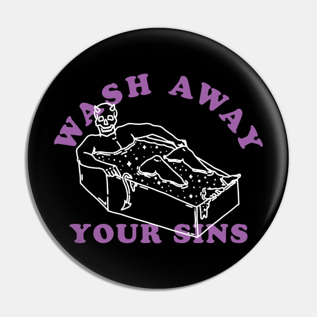 Wash Away Your Sins Pin by Dustin Wyatt Design