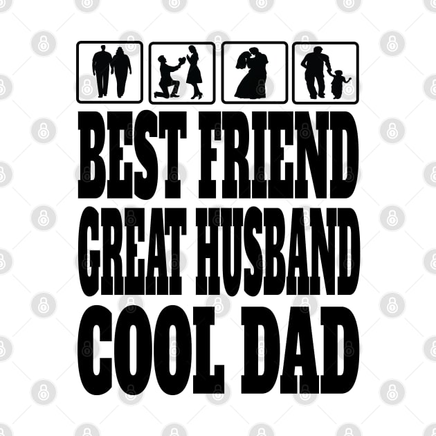 Best Friend Great Husband Cool Dad Father Daddy Gifts by Envision Styles