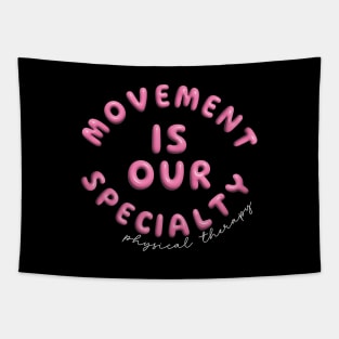 Funny Doctor Physical Therapy Retro Movement Is Our Specialty PT PTA Tapestry