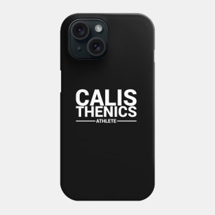 CALISTHENICS ATHLETE Phone Case