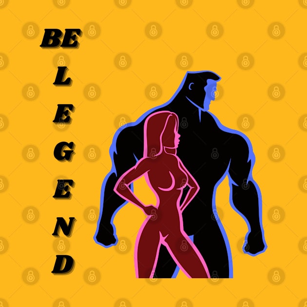 BE LEGEND by formony designs