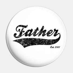 Father Est. 2007 Pin