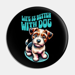 Life is Better with Dog Pin