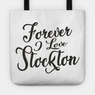 Forever i love Stockton Tote