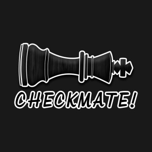 Chess King: Checkmate! T-Shirt