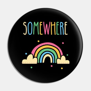 Somewhere Over the Rainbow Pin