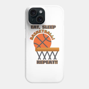 Eat, Sleep, basketball repeat, funny sports design Phone Case