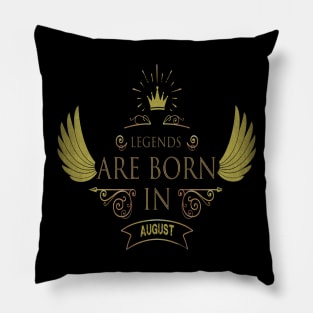 legends are born in August. Pillow