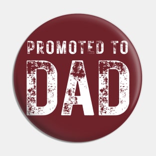 Promoted To Dad Pin