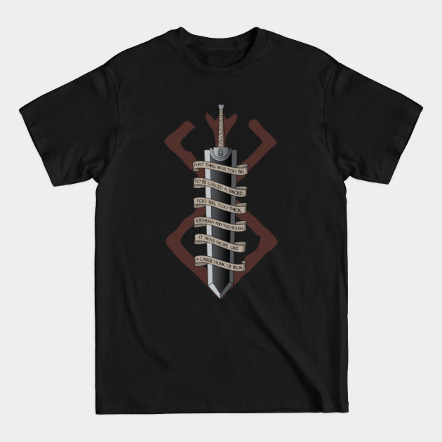 Discover Too big to be called a Sword - Berserk - T-Shirt