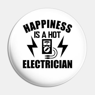 Electrician - Happiness is a hot electrician Pin