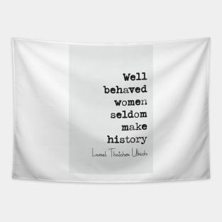 Laurel Thatcher Ulrich Quote Tapestry