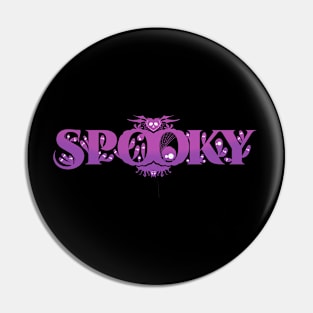 Spooky - “Eveyday can be Halloween” Holiday Inspired Design Pin