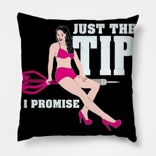 Just the tip i promise Dart funny Game dart-player freeze Pillow