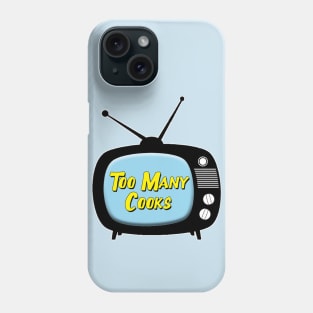 Too Many Cooks on TV Phone Case