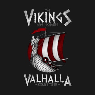 Vikings are coming T-Shirt