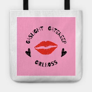 gaslight gatekeep girlboss Tote