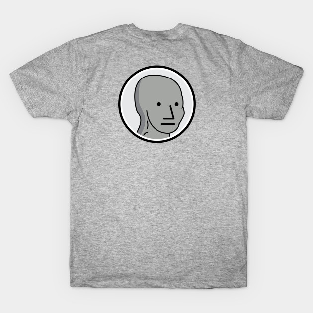 NPC Meme T Shirt - Npc - T-Shirt | TeePublic