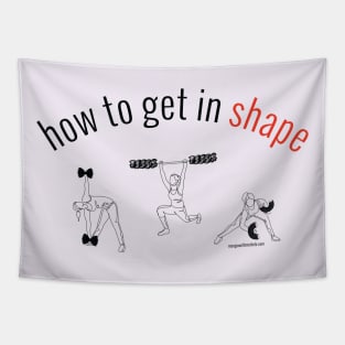how to get in shape. (black letters) Tapestry