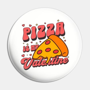 Pizza Is My Valentine Funny Food lovers Valentines Day Pin