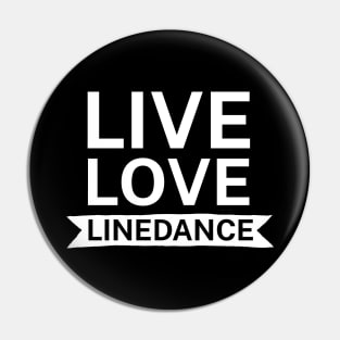 Live love linedance Pin