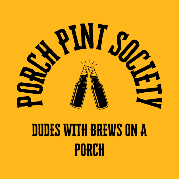 Porch Pint Society by DudesWithBrews