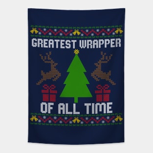 Greatest Wrapper Of All Time - Ugly Christmas Sweater Tapestry